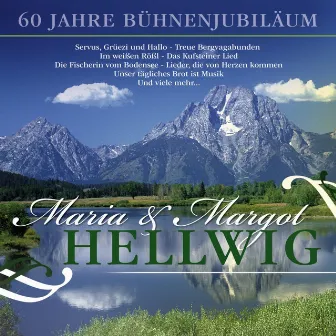 60 Jahre Bühnenjubiläum by Maria und Margot Hellwig