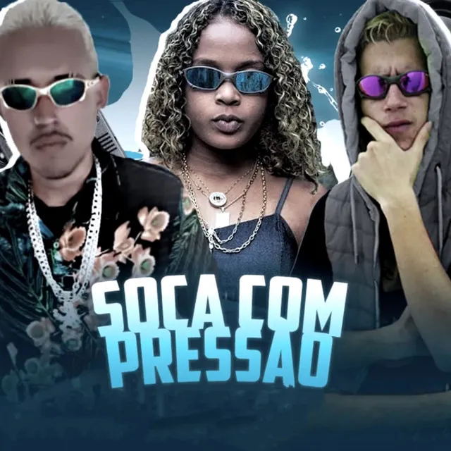 Soca Com Pressão