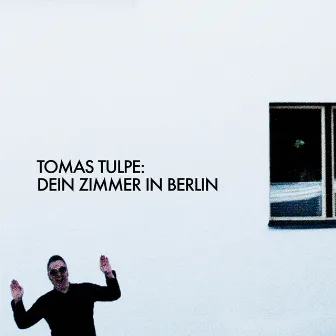 Dein Zimmer in Berlin by Tomas Tulpe