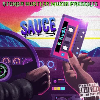 Sauce by K Ku$h