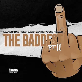 The Baddest, Pt. 2 by Adam Jordan