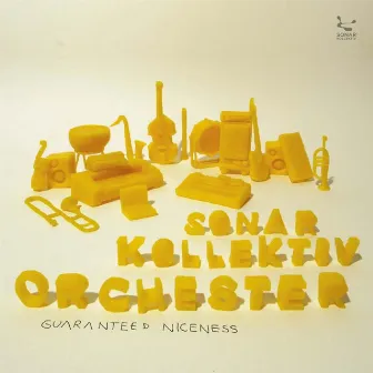 Guaranteed Niceness by Sonar Kollektiv Orchester