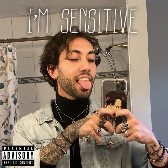 I'm Sensitive by Aryia