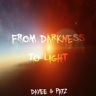 From Darkness to Light by Patz