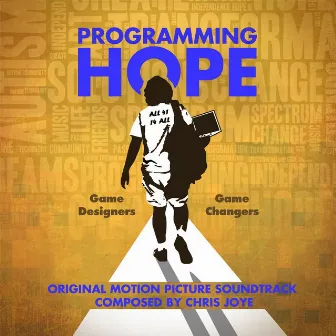 Programming Hope (Original Motion Picture Soundtrack) by Chris Joye