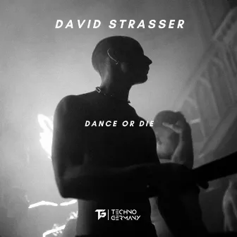 Dance Or Die by David Strasser