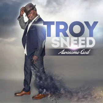 Awesome God by Troy Sneed