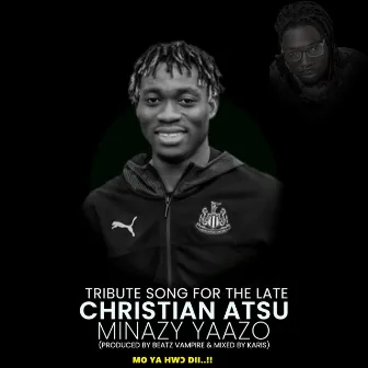 Christian Atsu Tribute by Minazy Yaazo