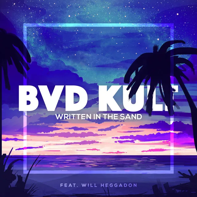 Written in the Sand (feat. Will Heggadon)