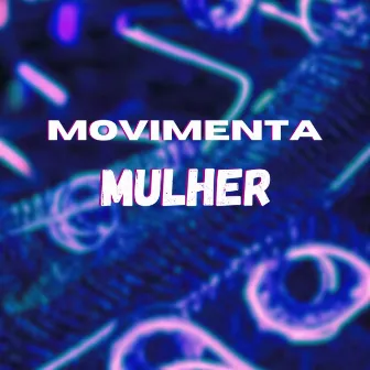 Movimenta Mulher by NT Do Mandelão