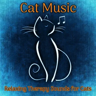 Cat Music: Relaxing Therapy Sounds For Cats by Cat Music Therapy