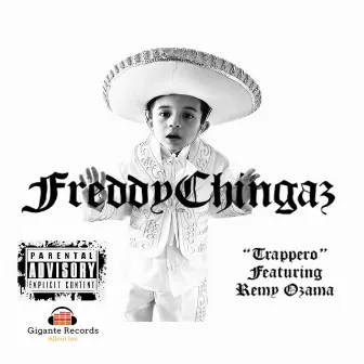 Trappero (feat. Remy Ozama) by FreddyChingaz