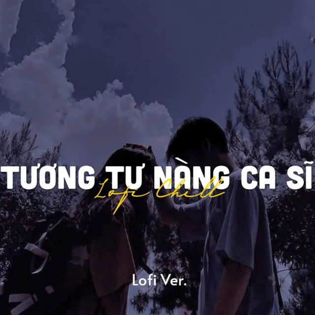 Tương Tư Nàng Ca Sĩ Lofi