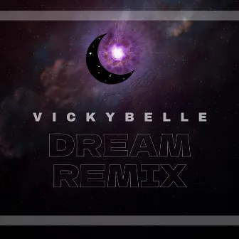 Dream (Remix) by Vickybelle