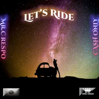 Let's Ride by Mr. Crespo