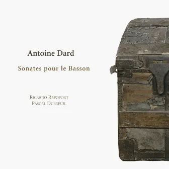 Dard: Sonates pour le basson by Antoine Dard