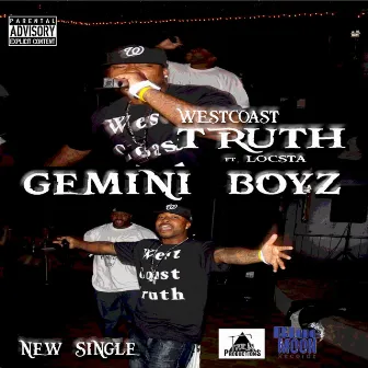 Gemini Boyz by Westcoast Truth