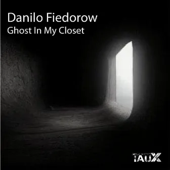 Ghost in My Closet by Danilo Fiedorow