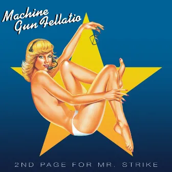 Paging Mr. Strike (2nd Page For Mr. Strike) by Machine Gun Fellatio