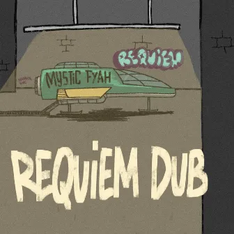 Requiem Dub by Mystic Fyah