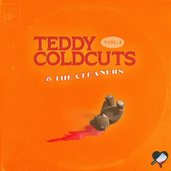 Teddy Coldcuts & The Cleaners, Vol. 1 by Teddy Coldcuts