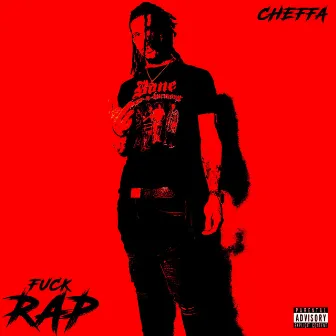 Fuck Rap by Cheffa