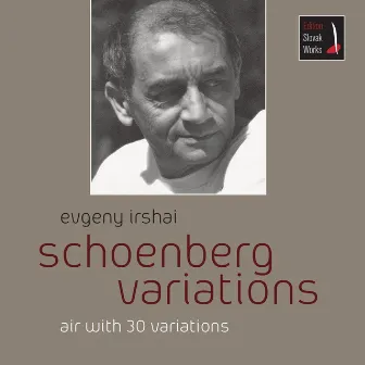 Schoenberg Variations by Evgeny Irshai