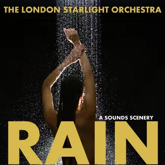 The Dream Hour - Rain by London Starlight Orchestra