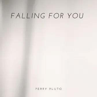 Falling For You by Perry Pluto