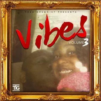 Vibes, Vol. 3 by Thee Arsonist