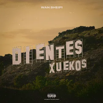 Dientes Xuekos by Wan Sheipi