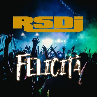 Felicità by Rsdj