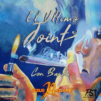 El Ultimo Joint (Con Banda) by Jesus Adame