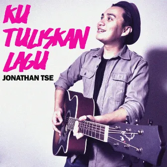 Ku Tuliskan Lagu by Jonathan Tse