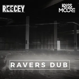 Ravers Dub by Kriss Moore