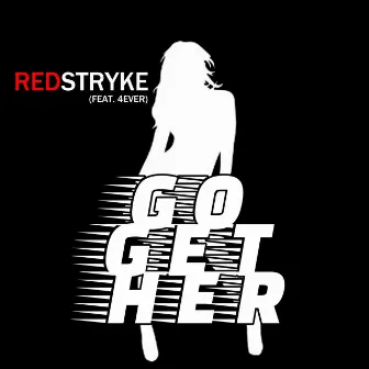 Go Get Her by Redstryke