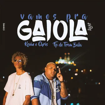 Vamos pra Gaiola (Versão Light) by FP do Trem Bala