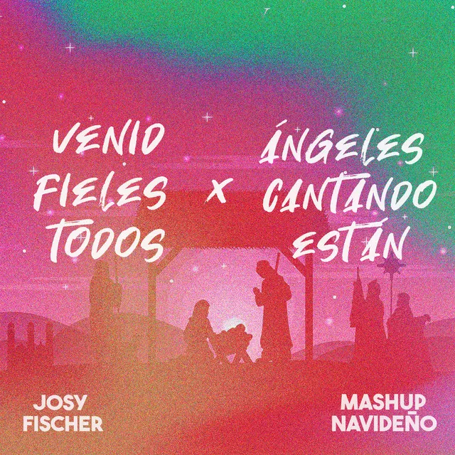 Venid Fieles Todos - Ángeles Cantando Están (Mashup Navideño)