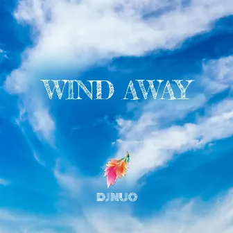 Wind Away by DJ NUO