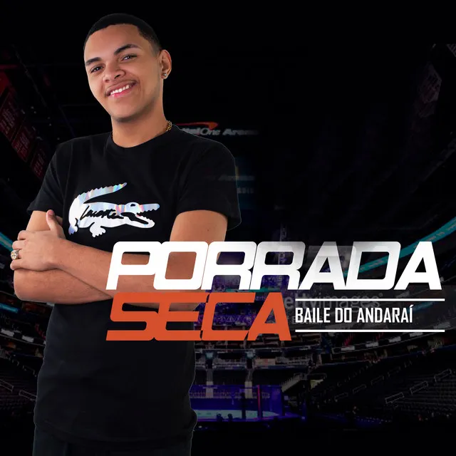 Porrada Seca - Baile do Andaraí