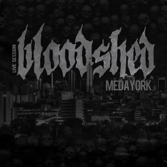 Live Session Bloodshed Medayork by Bloodshed