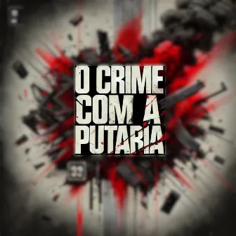 É o crime com a putaria by Gb Do Salgueiro