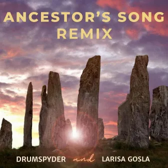 Ancestor's Song (Drumspyder Mix) by Larisa Gosla