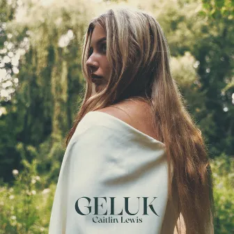 Geluk by Caitlin Lewis