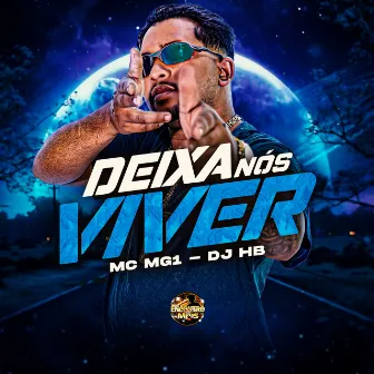 Deixa Nós Viver by MC MG1