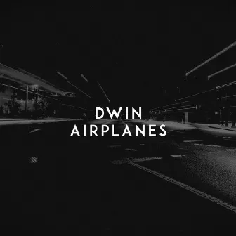 Airplanes by Dwin