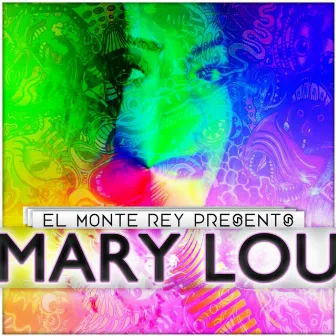 Mary Lou by El Monte Rey