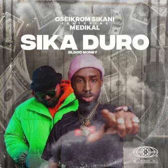 Sika Duro by Oseikrom Sikanii