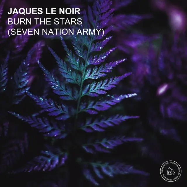 Burn the Stars (Seven Nation Army) [Remixes]