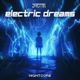 Electric Dreams by Nightcore Girl